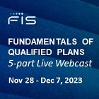 Fundamentals of Qualified Plans – Virtual - 2023 | 11/28-12/7/2023 | Jacksonville, FL